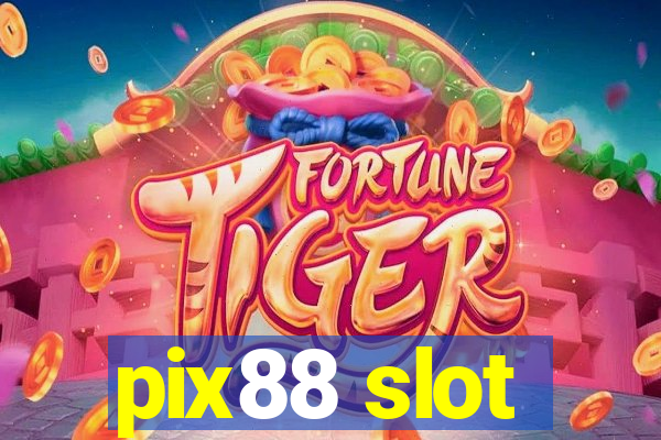 pix88 slot